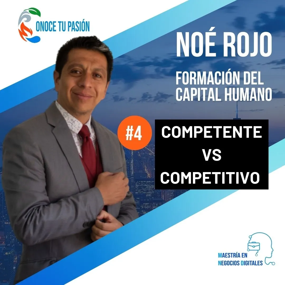 Competente Vs Competitivo | Formación del Capital Humano 4