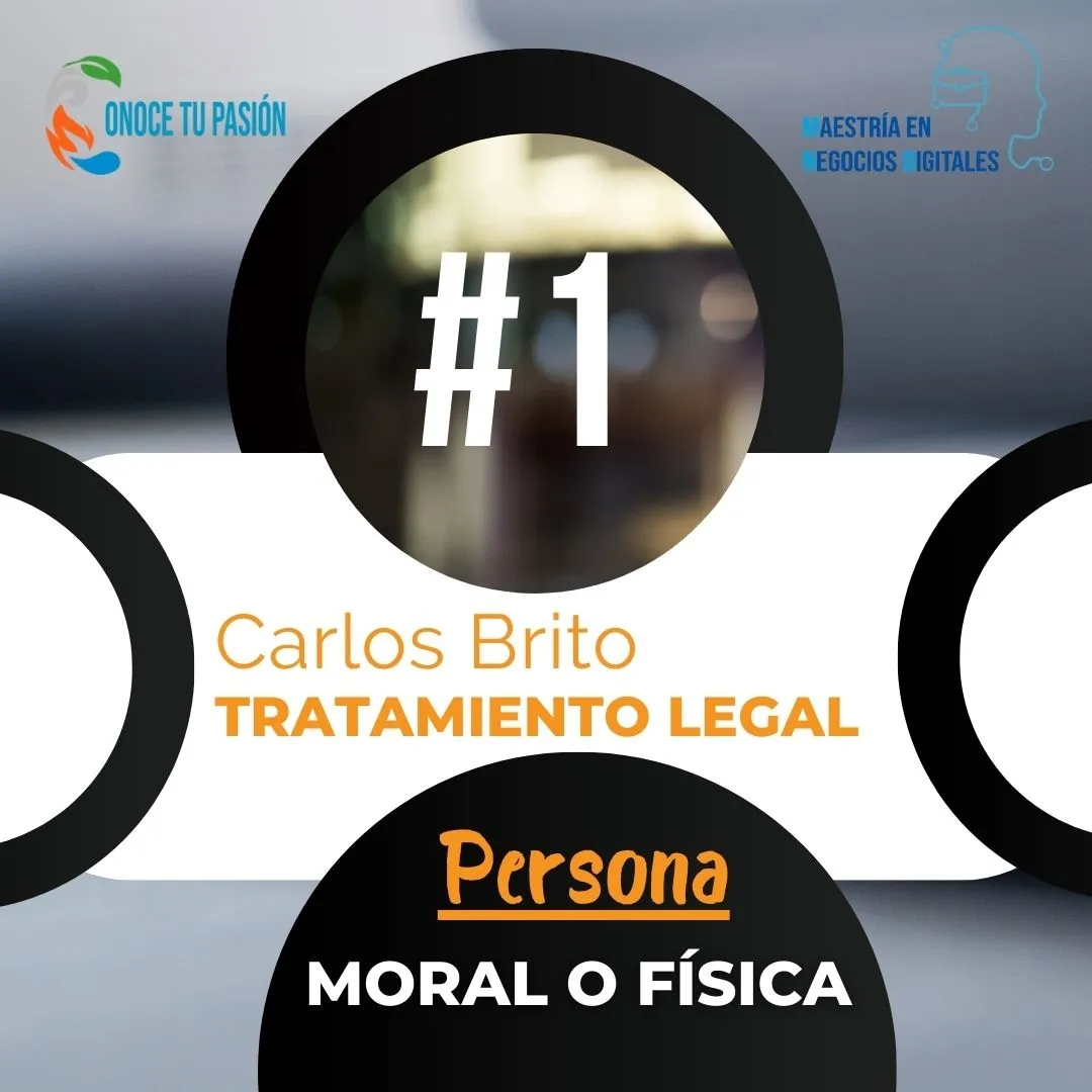 Persona moral o persona física  | Leyes y Derecho 1