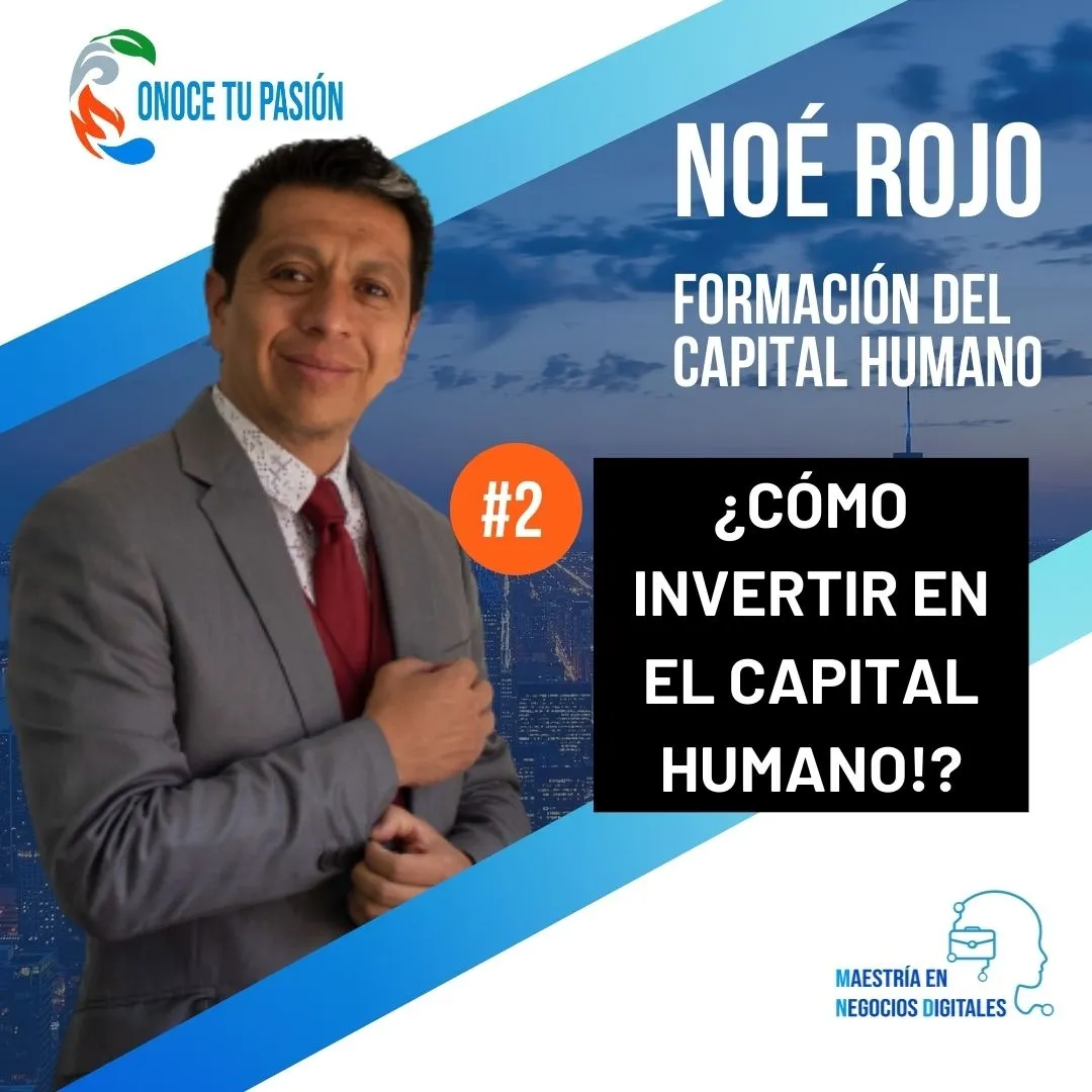 ¿Cómo invertir en la formación de capital humano? | Formación del Capital Humano 2